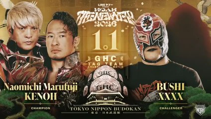 Naomichi Marufuji & Kenoh vs BUSHI & Naito Tetsuya - GHC Tag Team Championship Match: NOAH “THE NEW YEAR” 2026 (1/1/2026)