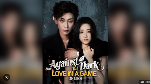 Against the Dark Love in a Game of Lies Drama Movies English Sub