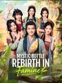 Mystic Bottle Rebirth Im Famine - Drama
