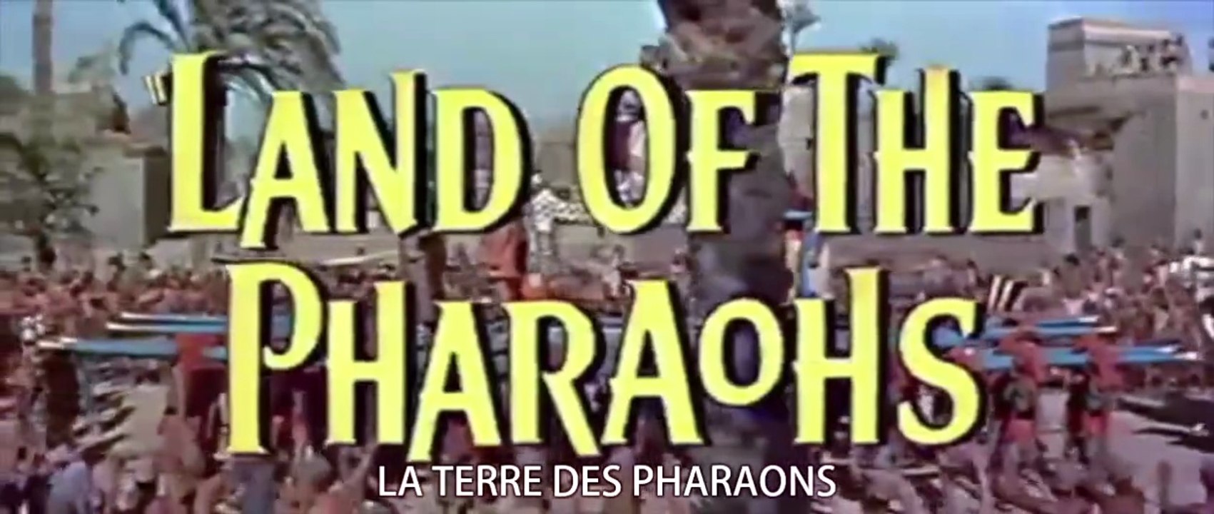 LA TERRE DES PHARAONS (1955) Bande Annonce S.T.Fr.