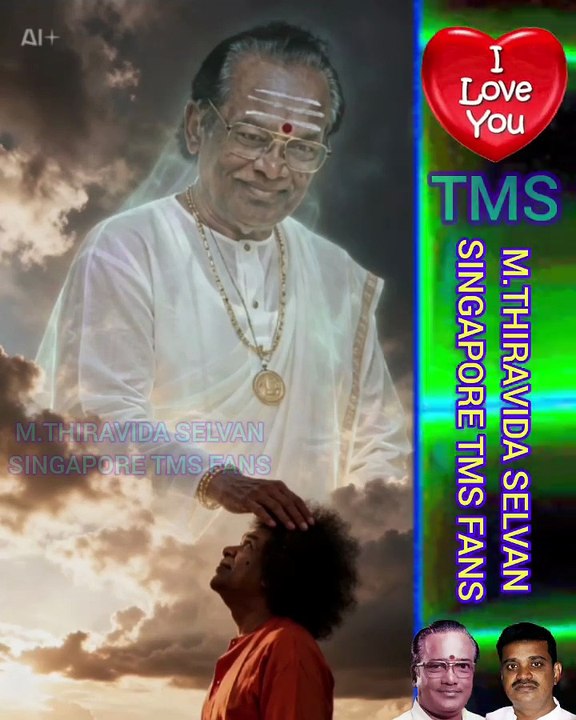 சத்திய சாய் பாபா டி எம் எஸ் ஐயா M.THIRAVIDA SELVAN SINGAPORE TMS FANS
