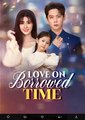 Love on Borrowed Time Chinese Drama - English Sub
