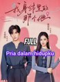 Terbaru ( Wang Yiran ♥ Zhang Jinyi ) FULL SUB INDO - Pria dalam diriku