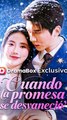 Cuando la Promesa Se Desvaneció - Completo En Español