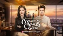 ✨Too Glorious to Step Down Crown On Clowns Gone - FULL MOVIE
