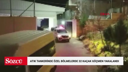 Atık tankerinde özel bölmelerde 32 kaçak göçmen yakalandı; 4 organizatör tutuklandı