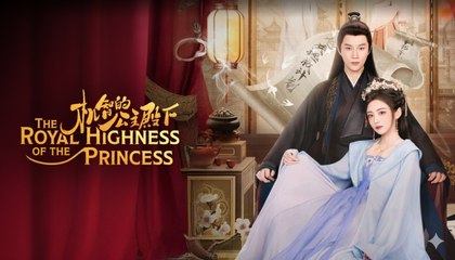 The Royal Highness of the Princess Episode 25 | Eng Sub | Esp Sub | Chinese Drama 2026 | Fatal Love | Full HD