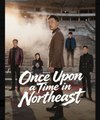 Once Upon a Time in Northeast Chinese Drama - English Sub