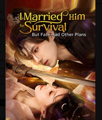I Married Him for Survival, But Fate Had Other Plans - Full Movies English Sub