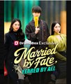 Married by Fate Feared by All Chinese Drama - English Sub