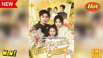 Years Apart Heart to Heart Full Movie 🔥🔥
