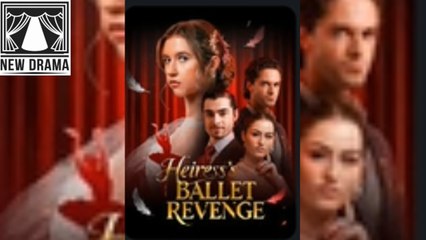 Heiress's Ballet Revenge 2026 - Full Movie