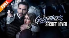 ❤️The Godfather's Secret Lover - Full Movie