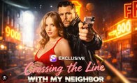 [Hot 2025🔥]  Crossing the Line with My Neighbor Full Movies English Sub_ DramaWave
