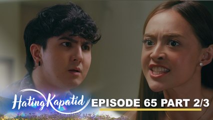 Hating Kapatid: Ang pagmamakaawa ni Tyrone kay Tally! (Episode 65 - Part 2/3)