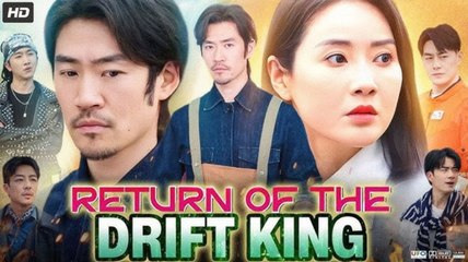 [Hot 2025🔥] (Dubbed) Return Of The Drift King - Netshort