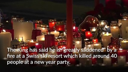 King 'greatly saddened' by Swiss bar fire tragedy