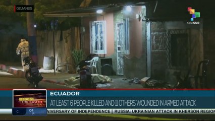 Ecuador: At least 6 people killed and 11 others wounded in armed attack