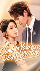 Climb In Your Bed, Dear Byron - Chinese Drama - English Sub