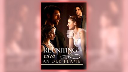 Reuniting With An Old Flame
