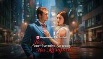 Boss, Your Executive Secretary Has Resigned Isode - Full Movie