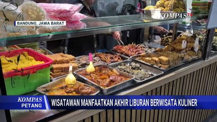 Wisatawan Manfaatkan Akhir Libur Nataru Berburu Kuliner di Bandung | KOMPAS PETANG