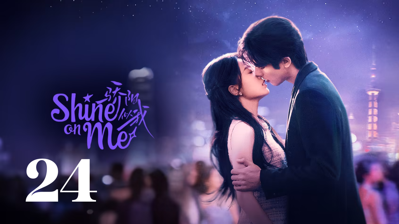 Shine on Me Engsub Full HD