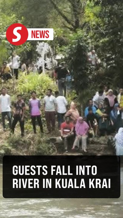 Over 50 wedding guests fall into river in Kuala Krai after suspension bridge collapses