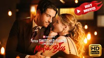 After Switched Fiancé, I Married a Mafia Boss | Full Movie HD - Drama ShortFilms Hot