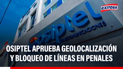 Osiptel aprueba uso de geolocalización y obliga a operadoras a detectar y bloquear líneas móviles en penales