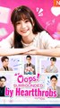 Oops! Surounded by Heartthrobs - Chinese Drama - English Sub