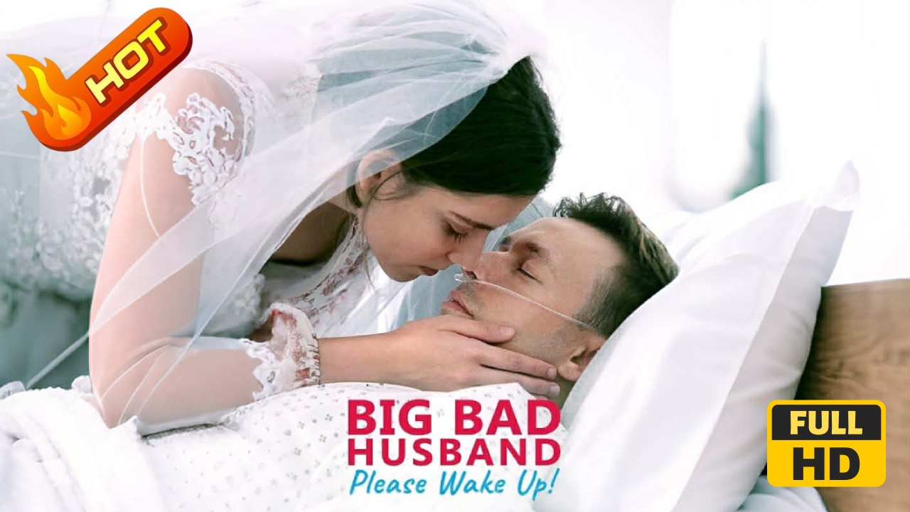 Big Bad Husband, Please Wake Up! | Full Movie HD - Romance Sweet Romance Modern Dysfunctional-Family Intimate Romantic Sentimental Suspenseful USA Hospital Mansion Office Contemporary All Ages Billionaire CEO Damsel Protective Husband Flash Marriage Love