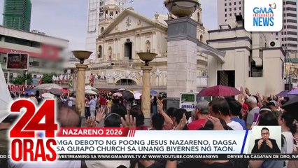 Mga deboto ng Poong Jesus Nazareno, dagsa sa Quiapo Church sa unang Biyernes ng taon | 24 Oras