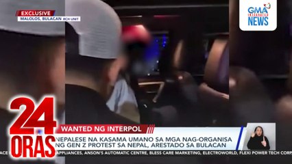 Nepalese na kasama umano sa mga nag-organisa ng Gen Z protest sa Nepal, arestado sa Bulacan | 24 Oras