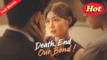 Death, End Our Bond! - Full