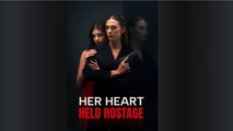 Her Heart Held Hostage - FULLMOVIE 2026 #englishsub
