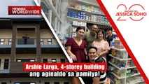 Arshie Larga, 4-storey building ang aginaldo sa pamilya! | Kapuso Mo, Jessica Soho