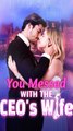 You Messed With The CEO's Wife #FullEpisode