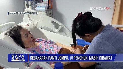 10 Lansia Korban Kebakaran Panti Jompo di Manado Masih Dirawat di RS | SAPA MALAM