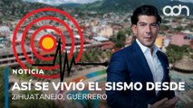 Así se vivió el sismo desde Zihuatanejo, Guerrero