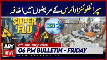 Increase in Super Influenza Virus Cases in Karachi | ARY News 6 PM Bulletin | 2nd Jan 2026