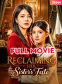 Reclaiming Her Sister’s Fate - FULL EP ✅Dailymotion