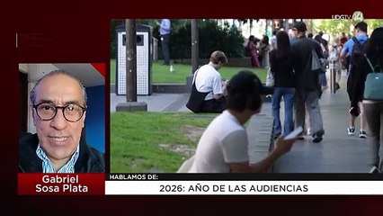 2026: año de las audiencias | Gabriel Sosa Plata
