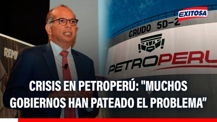Crisis en Petroperú: "Muchos gobiernos han pateado el problema para no asumir responsabilidades", asegura exministro de Economía