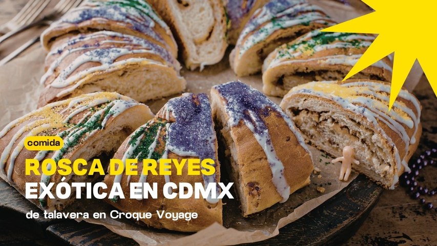 Rosca de Reyes de Croque Voyage: talavera y croissaint