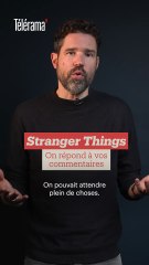 "Stranger Things" : on répond à vos commentaires