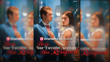 Boss, Your Executive Secretary Has Resigned (2026) - Web Dramma [Eng Sub]