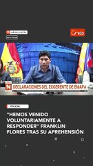 "Hemos venido voluntariamente a responder" Franklin Flores tras su aprehensión