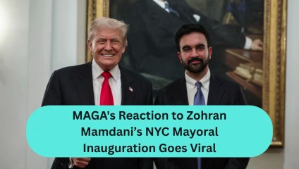 MAGA's Reaction to Zohran Mamdani’s NYC Mayoral Inauguration Goes Viral