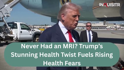 Never Had an MRI? Trump’s Stunning Health Twist Fuels Rising Health Fears